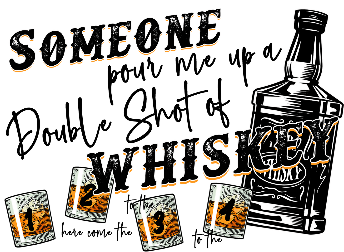 Orange Blossom Someone Pour Me a Double Shot of Whiskey