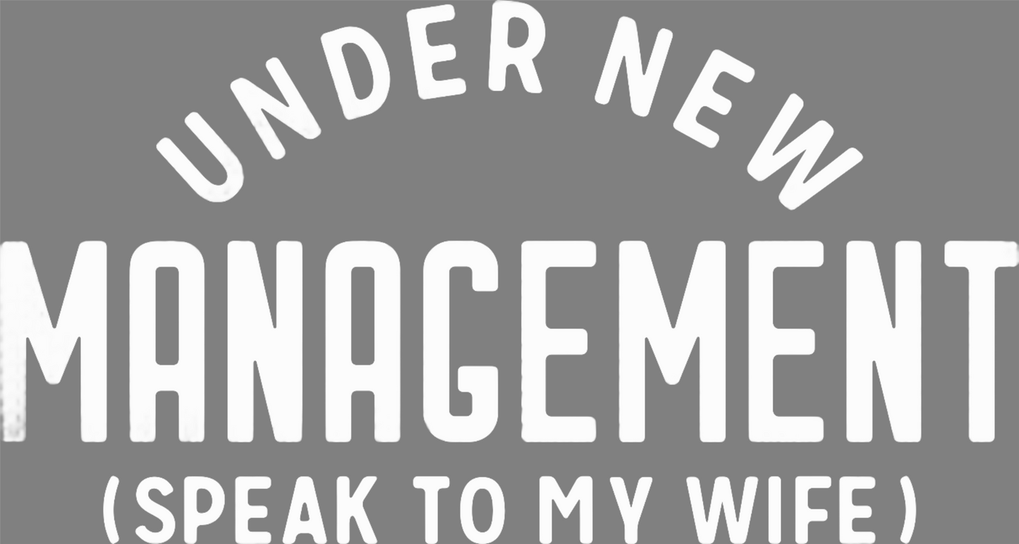 Humor Us Under New Management Shirt