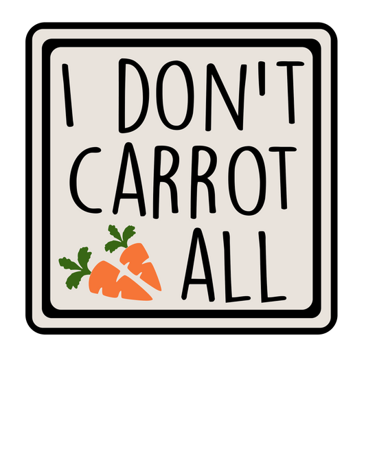 Humor Us I Dont Carrot All